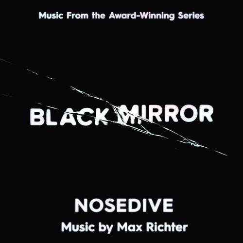 Max Richter - Black Mirror: Nosedive (Music from the Original TV Series)